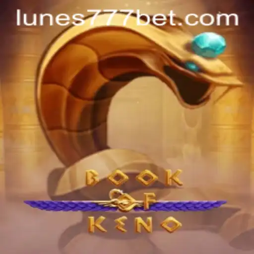 Discovering the Fascinating World of BookOfKeno and Unveiling LUNES-777