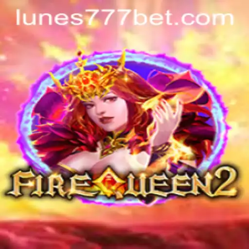 Unveiling FireQueen2: A Thrilling Adventure in the World of LUNES-777